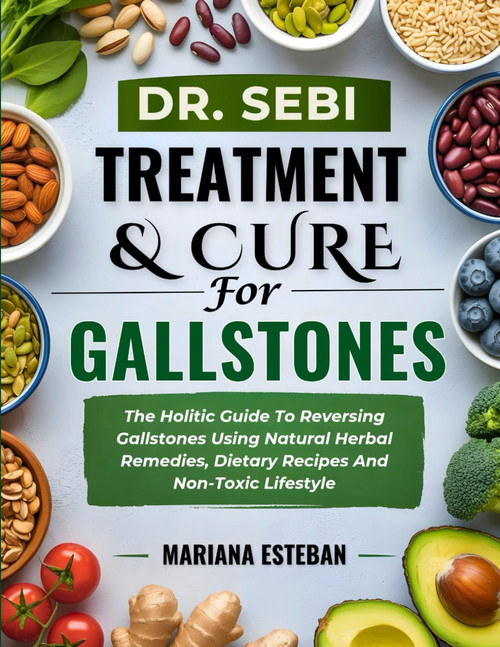 Dr. Sebi Treatment & Cure For Gallstones