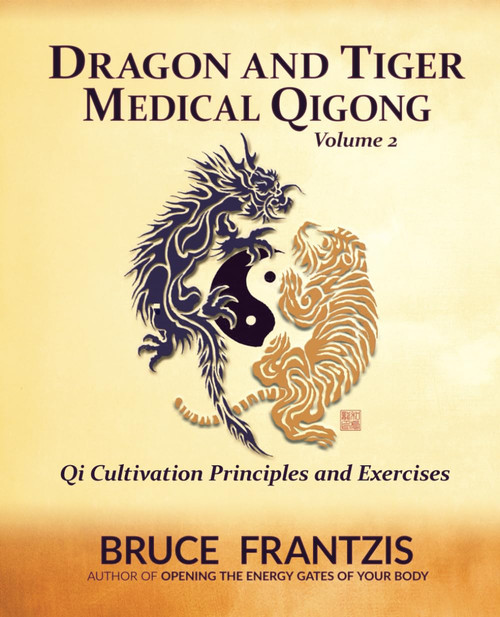 Dragon and Tiger Medical Qigong Volume 2