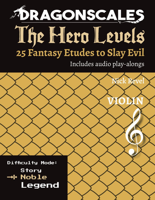 DragonScales: The Hero Levels, Violin Noble: 25 Fantasy Etudes to Slay
