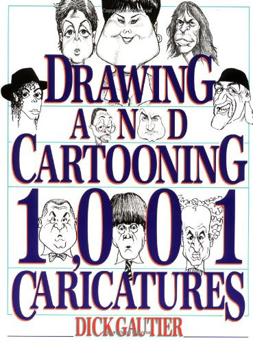 Drawing and Cartooning 1,001 Caricatures