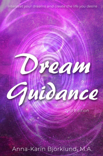 Dream Guidance: Interpret Your Dreams and Create the Life You Desire