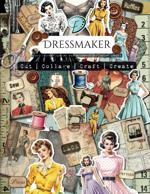 Dressmaker: Junk Journal images and ephemera for paper crafts