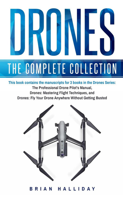 Drones: The Complete Collection: Three books in one. Drones: The