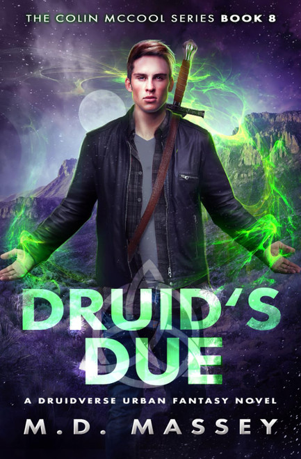 Druid's Due: A New Adult Urban Fantasy Novel