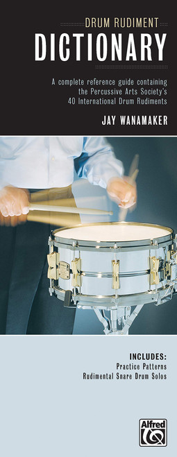 Drum Rudiment Dictionary: A Complete Reference Guide Containing the