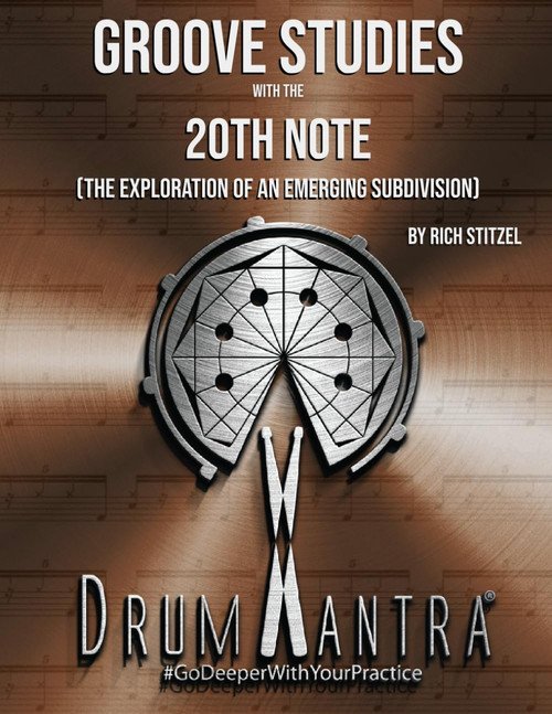 DrumMantra: Groove Studies with the 20th Note: The Exploration of an