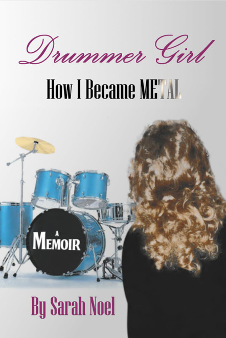 Drummer Girl: How I Became Metal