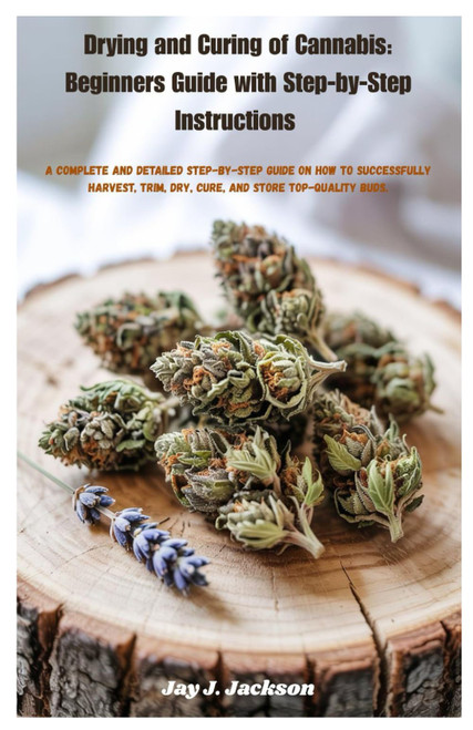 Drying and Curing of Cannabis: Beginners Guide with Step-by-Step