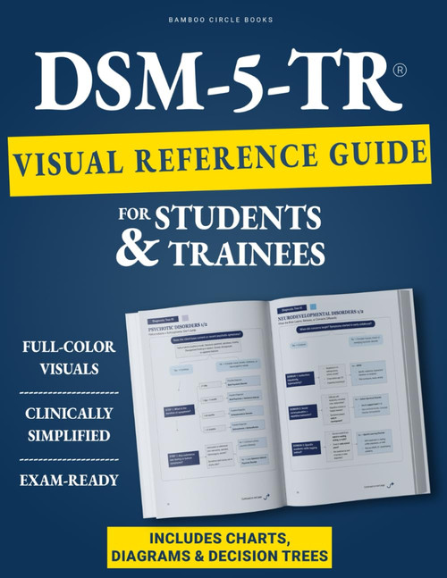 DSM-5-TR Visual Reference Guide for Students & Trainees: Study Smarter