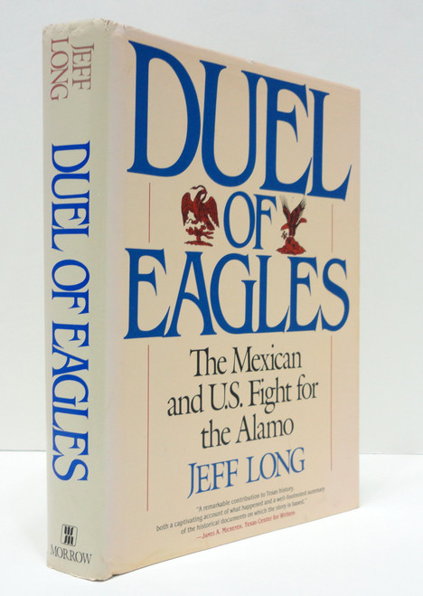 Duel of Eagles: The Mexican and U.S. Fight for the Alamo