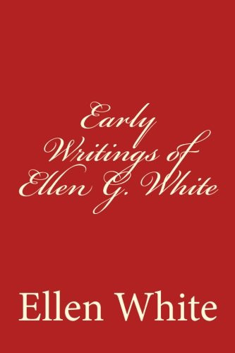 Early Writings of Ellen G. White
