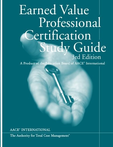 Earned Value Professional Certification Study Guide