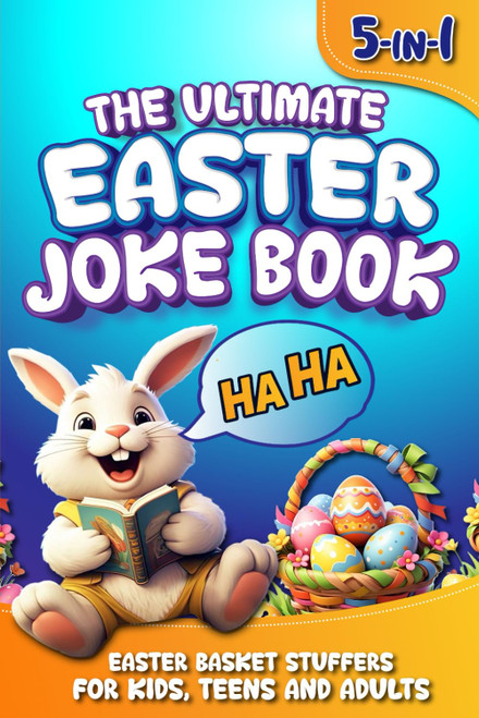 Easter Basket Stuffers: The Ultimate 5-in-1 Easter Joke Book for Kids