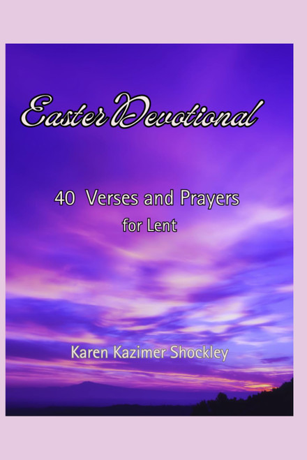 Easter Devotional: 40 Days of Verses and Prayer for Lent