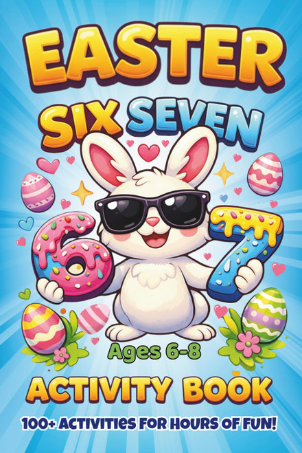 Easter Six-Seven Activity Book: The Ultimate Puzzle Collection Packed