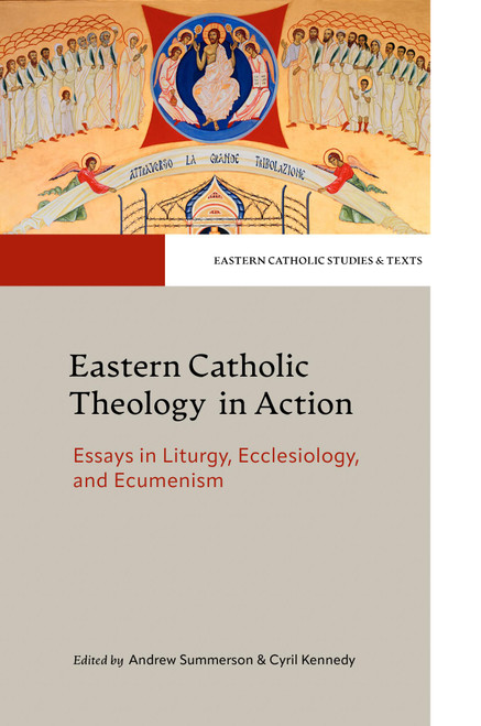 Eastern Catholic Theology in Action