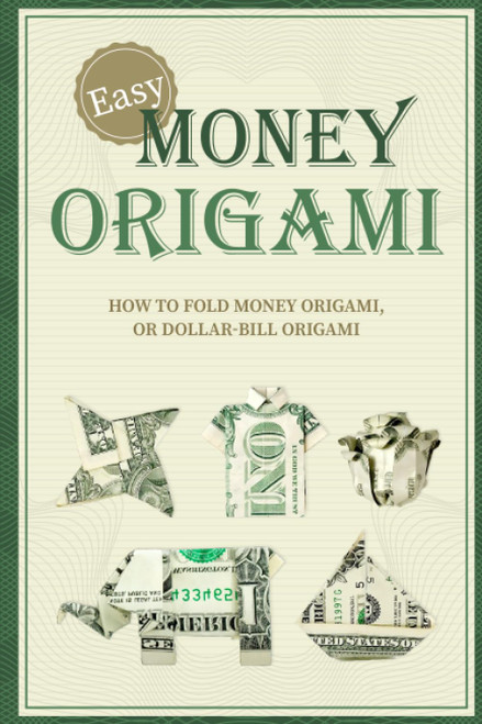 Easy Money Origami: How to fold Money Origami