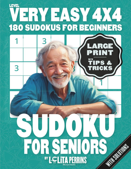 Easy Sudoku for Seniors Large Print: 180 Very Easy 4x4 Games with Solutions – Large Print