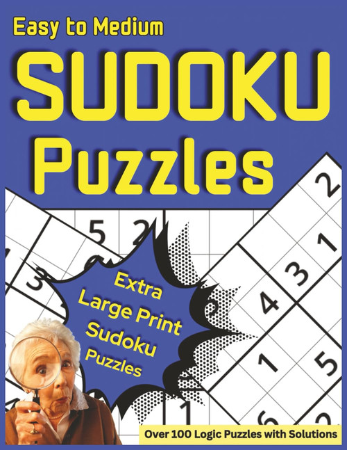 Easy to Medium Sudoku Puzzles: Extra Large Print Sudoku Puzzles | Over