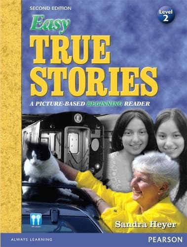 Easy True Stories: A Picture-Based Beginning Reader (Level 2)