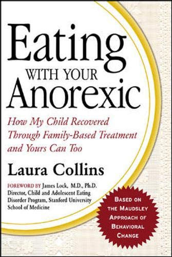 Eating with Your Anorexic: How My Child Recovered Through Family-Based