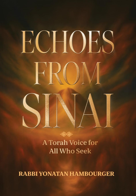 Echoes from Sinai - A Torah Voice for All Who Seek