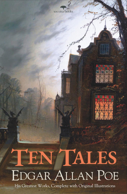 Edgar Allan Poe | Ten Tales: His Greatest Works