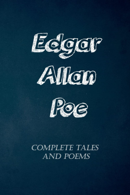 Edgar Allan Poe: Complete Tales and Poems