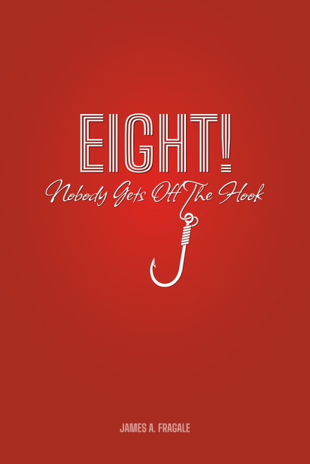 EIGHT, Nobody Gets Off the Hook