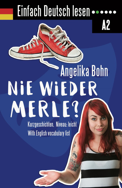 Einfach Deutsch lesen: Nie wieder Merle? - Kurzgeschichten - Niveau: