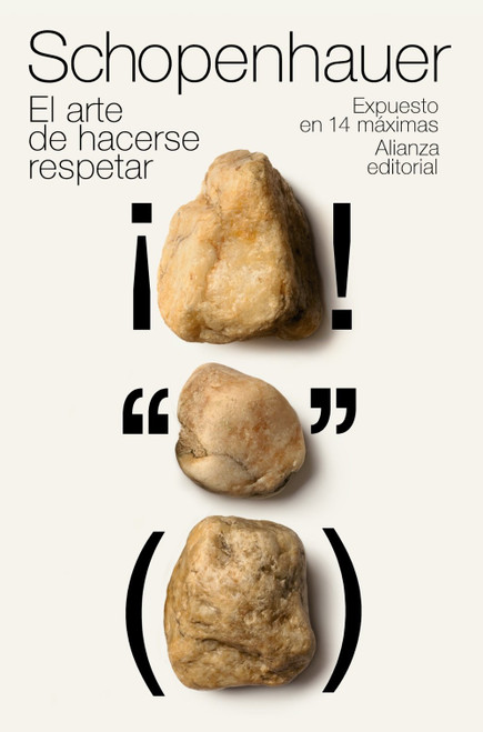 El arte de hacerse respetar: Expuesto en 14 máximas