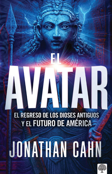 El Avatar: El regreso de los dioses antiguos y el futuro del américa (Spanish Edition)