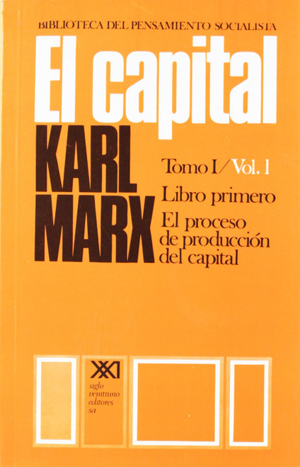 El capital. Tomo I/Vol. 1: Crítica de la economía política (Spanish Edition)