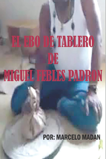 El Ebo de Tablero de Miguel Febles Padron (Spanish Edition)