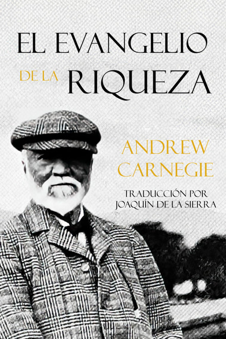 El Evangelio de la Riqueza (Spanish Edition)