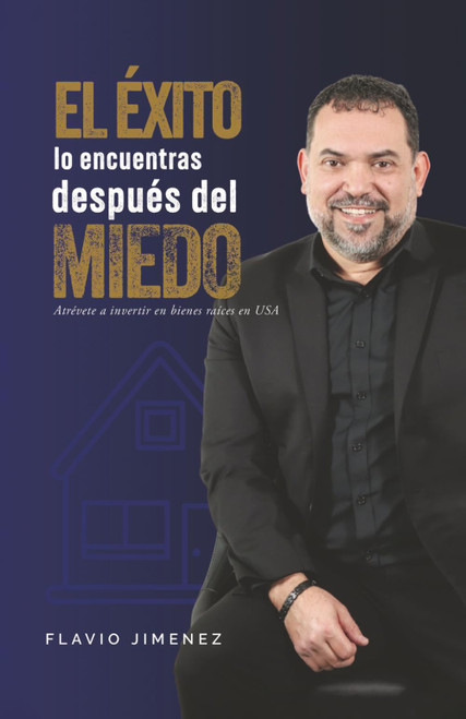 El Éxito lo Encuentras Después del Miedo (Spanish Edition)