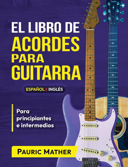 El Libro De Acordes Para Guitarra: Acordes Para Guitarra Acústica Para Principiantes y Improvisadores