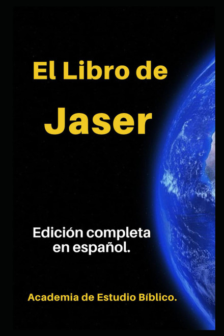 El Libro de Jaser: completo en español (Libros apócrifos de las cuevas de Qumrán) (Spanish Edition)