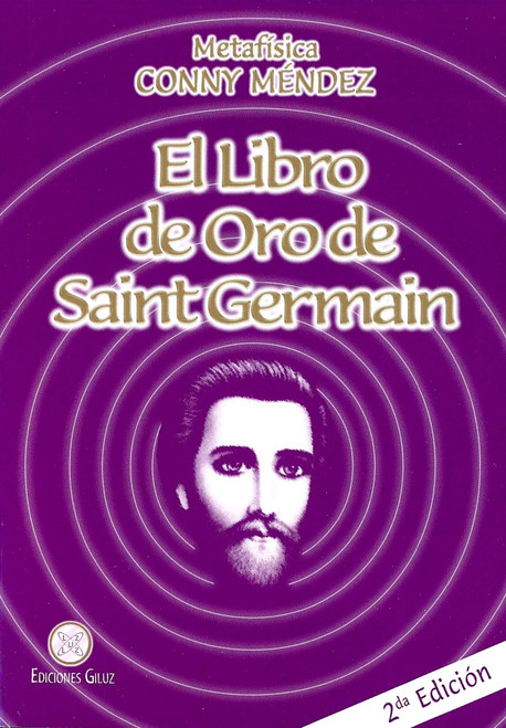 El libro de Oro de Saint Germain 2nda Ed (Spanish Edition)