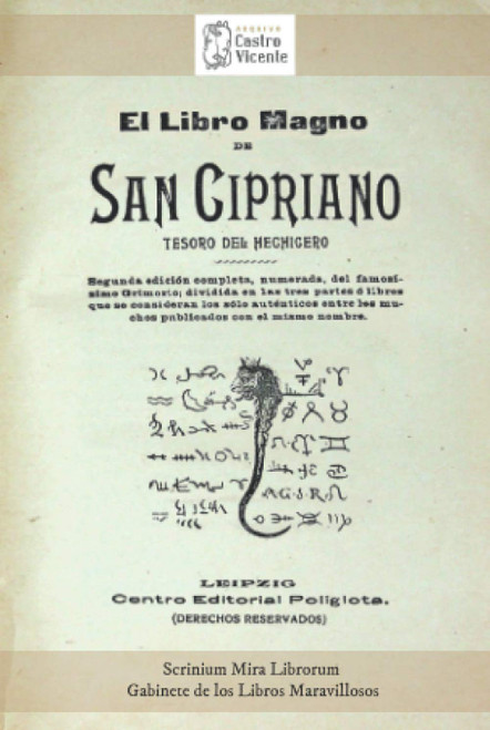 El Libro Magno de San Cipriano. Tesoro del Hechicero: Segunda edición completa