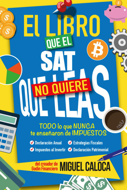 El Libro que el SAT No Quiere que Leas (Edición ACTUALIZADA)