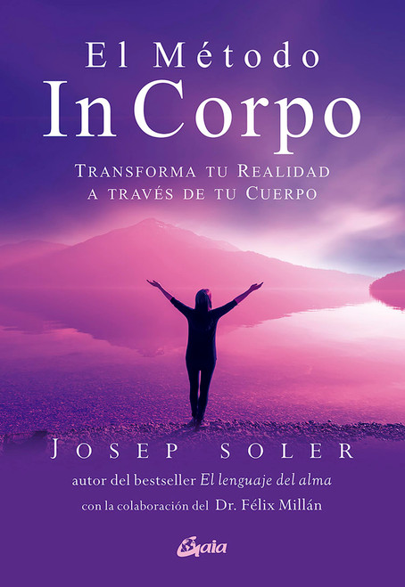 El Método In Corpo: Transforma tu realidad a través de tu cuerpo