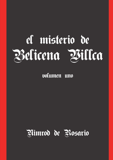 El Misterio De Belicena Villca. Volumen I (Spanish Edition)