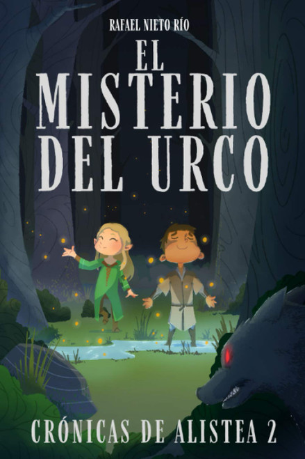 EL MISTERIO DEL URCO (Crónicas de Alistea) (Spanish Edition)