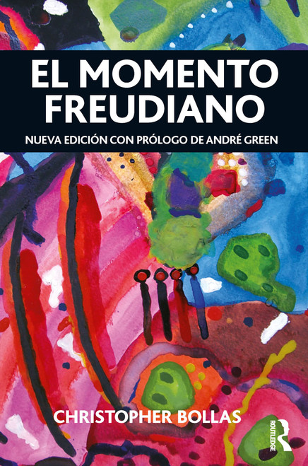 El Momento Freudiano: Nueva edición con prólogo de André Green (Spanish Edition)