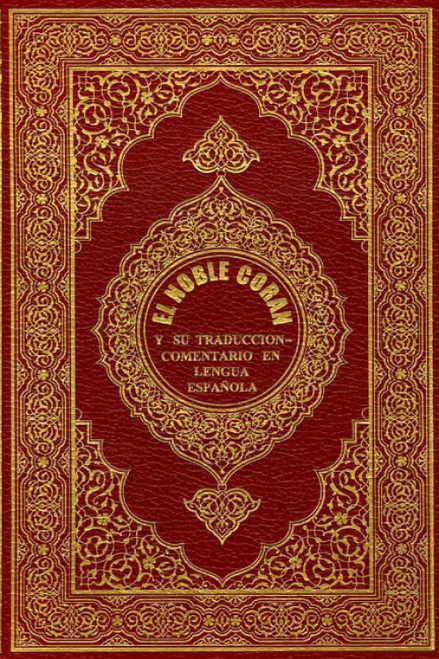 EL NOBLE CORAN Y SU TRADUCCION-COMENTARIO EN LENGUA ESPAÑOLA: Original (Spanish Edition)