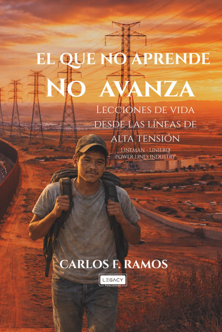 El que no aprende no avanza: Lecciones de vida desde las lineas de alta