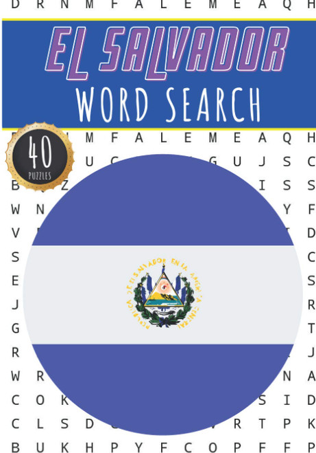 El Salvador Word Search: 40 Fun Puzzles With Words Scramble for Adults
