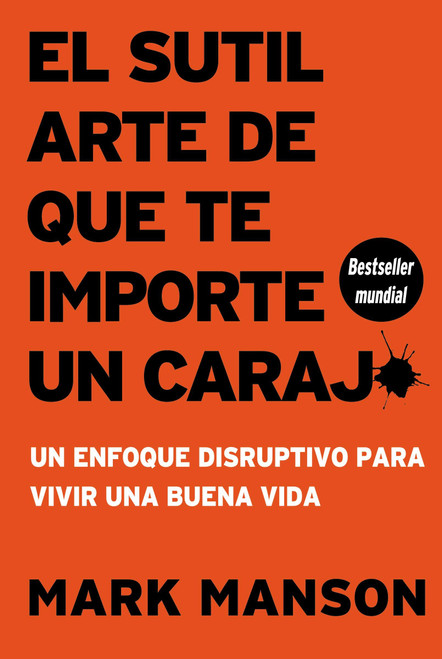 El sutil arte de que te importe un caraj* - Segunda Edición