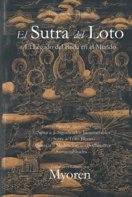 El Sutra del Loto: El Legado del Buda en el Mundo: Con sus Sutras de